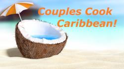 The image for COUPLES COOK: CARIBBEAN COOKOUT!